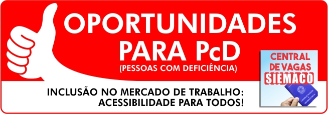 Parceria entre a Central de Vagas do Siemaco e Empresas selecionará candidatos com deficiência (PcD)