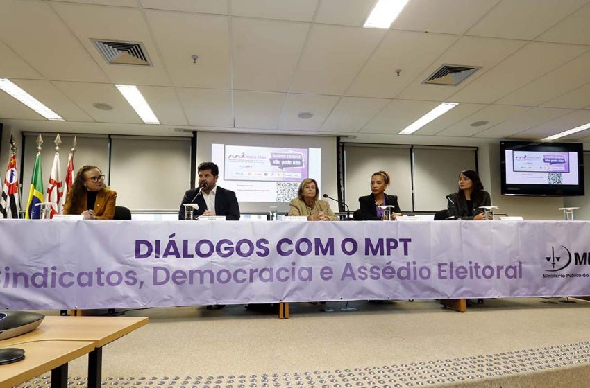  MPT lança ‘Maio Lilás’ com foco no combate ao assédio eleitoral e convida sindicatos para ação conjunta